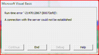 Microsoft Visual Basic Run-time error '-2147012867 (80072efd)':
					A connection with the server could not be established